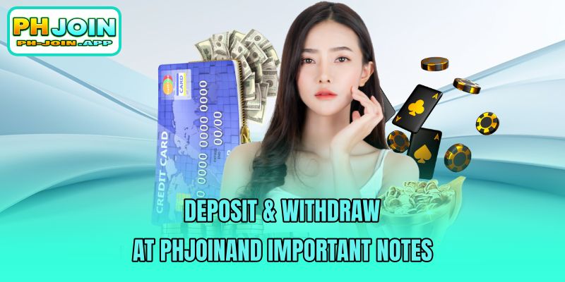 deposit and withdraw at phjoin and important notes