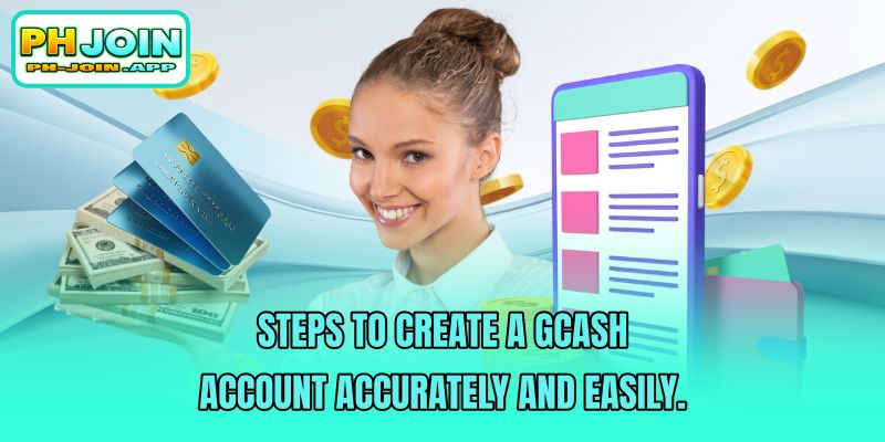 steps to create a gcash account accurately and easily