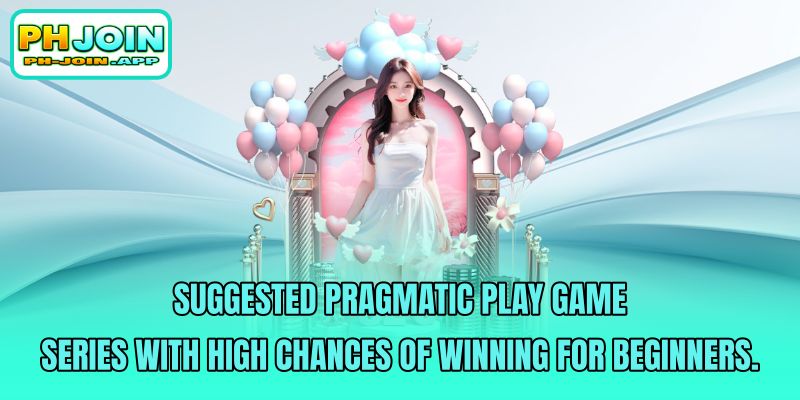suggested pragmatic play game series with high chances of winning for beginners
